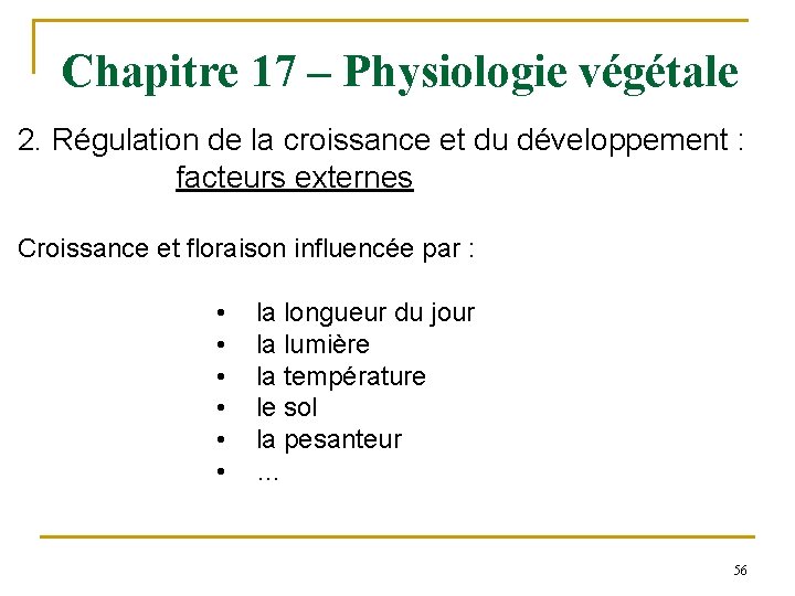 Chapitre 17 – Physiologie végétale 2. Régulation de la croissance et du développement :