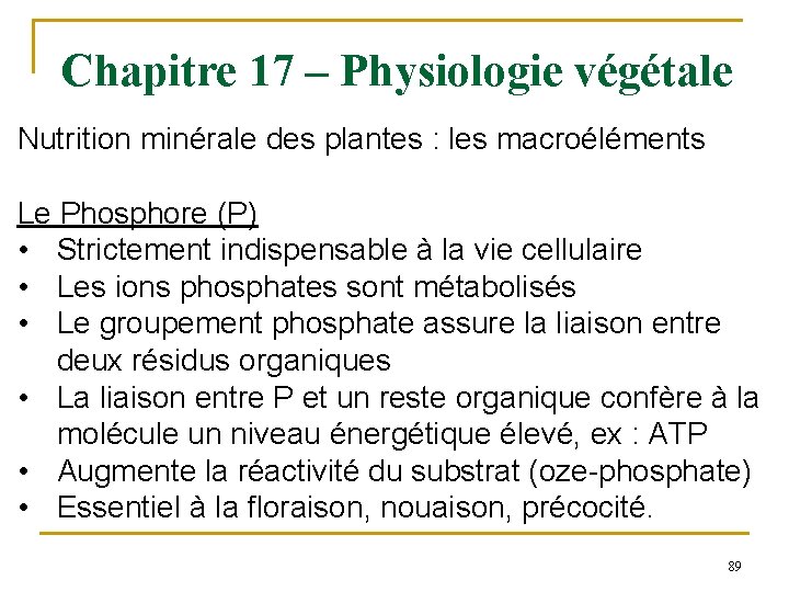 Chapitre 17 – Physiologie végétale Nutrition minérale des plantes : les macroéléments Le Phosphore