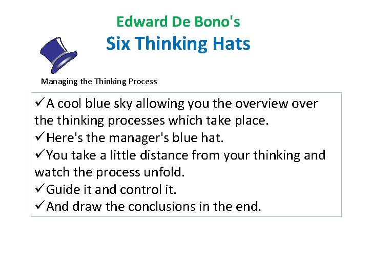 Edward De Bono's Six Thinking Hats Managing the Thinking Process üA cool blue sky