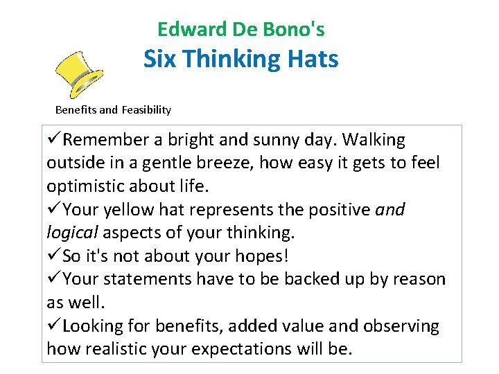 Edward De Bono's Six Thinking Hats Benefits and Feasibility üRemember a bright and sunny