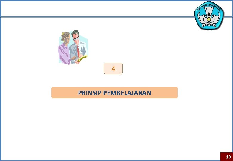 4 PRINSIP PEMBELAJARAN 13 
