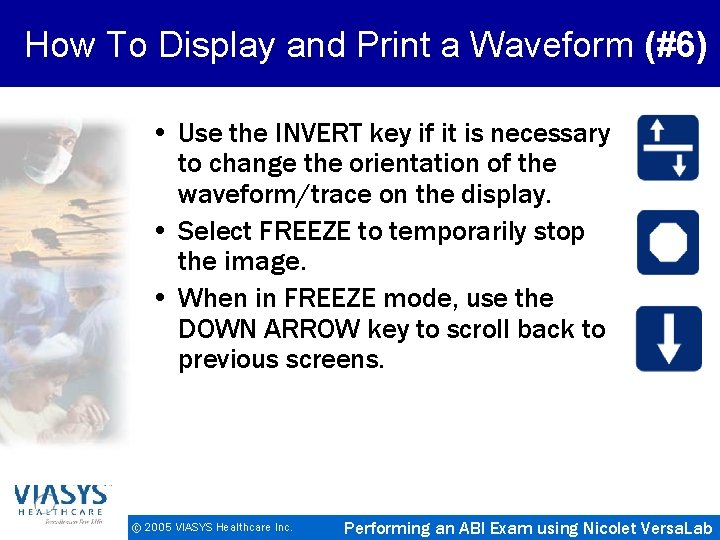 How To Display and Print a Waveform (#6) • Use the INVERT key if