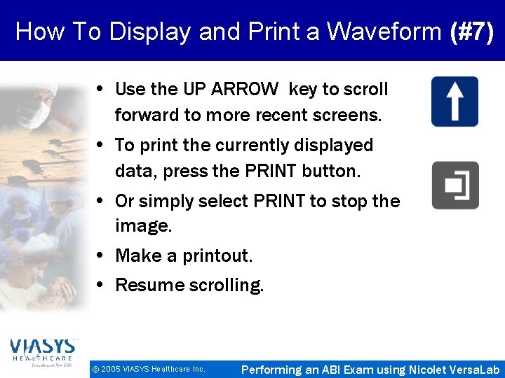 How To Display and Print a Waveform (#7) • Use the UP ARROW key