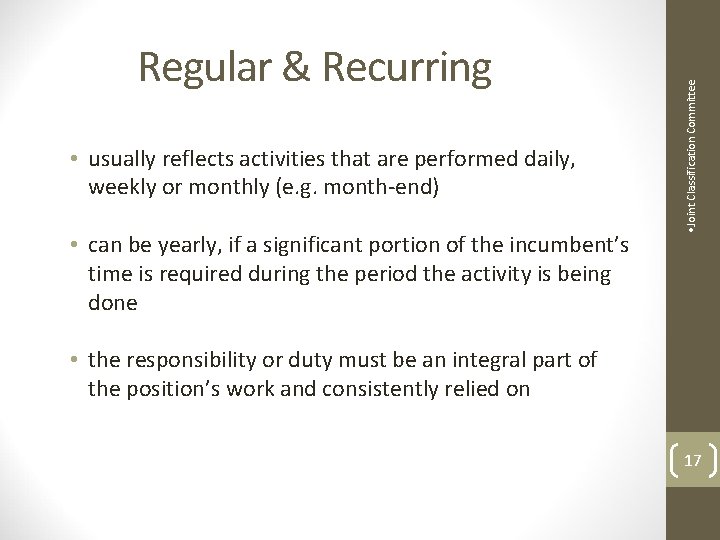  • usually reflects activities that are performed daily, weekly or monthly (e. g.