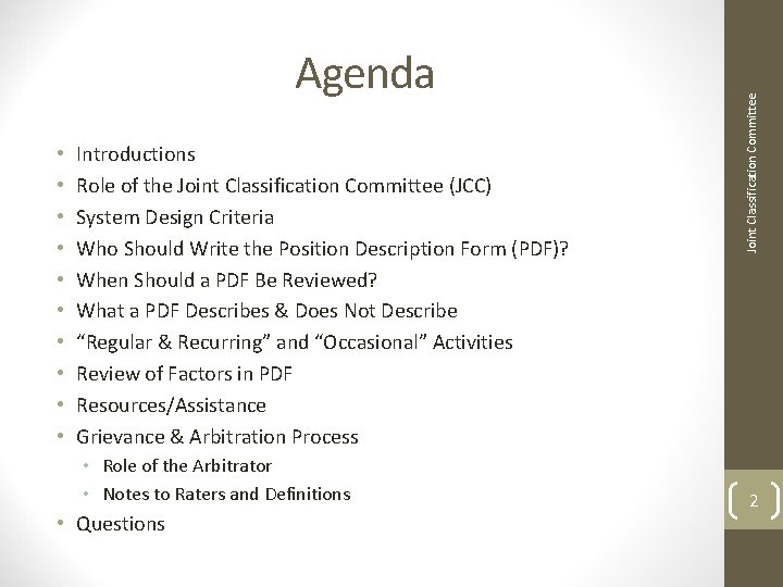  • • • Introductions Role of the Joint Classification Committee (JCC) System Design