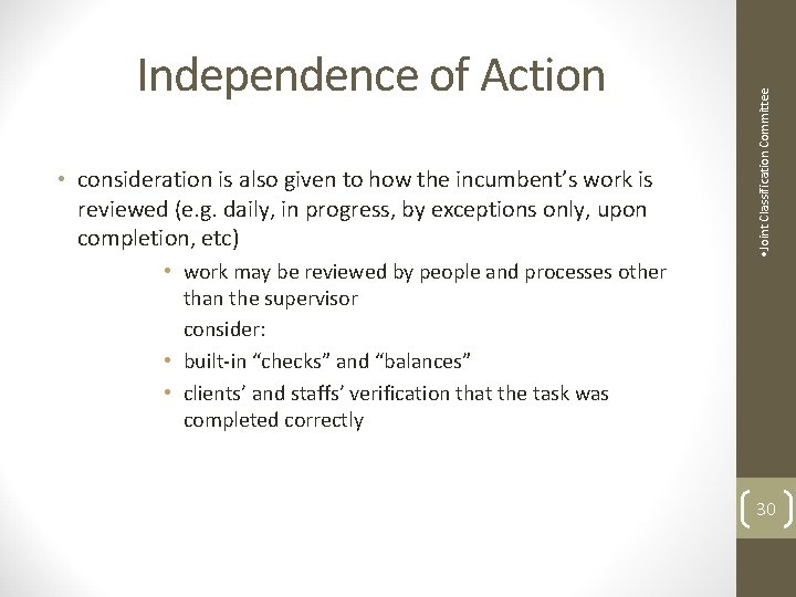  • consideration is also given to how the incumbent’s work is reviewed (e.