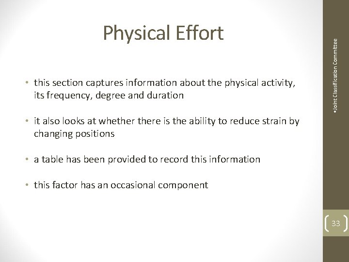  • this section captures information about the physical activity, its frequency, degree and