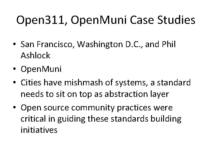 Open 311, Open. Muni Case Studies • San Francisco, Washington D. C. , and