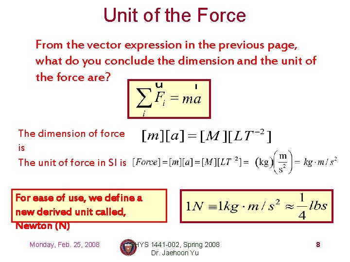 Unit of the Force From the vector expression in the previous page, what do