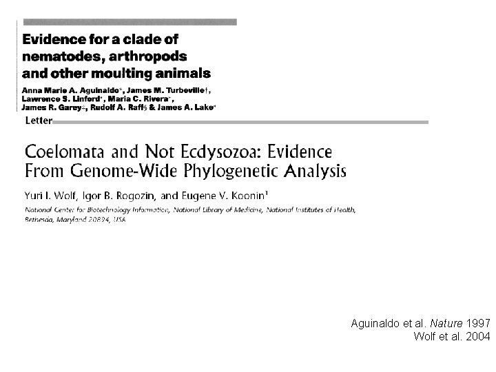 Aguinaldo et al. Nature 1997 Wolf et al. 2004 