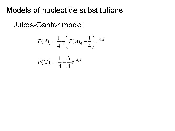 Models of nucleotide substitutions Jukes-Cantor model 