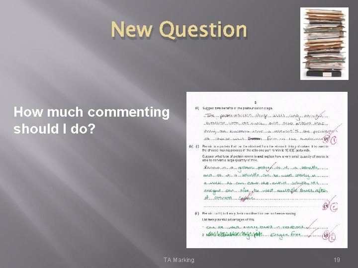 New Question How much commenting should I do? TA Marking 19 