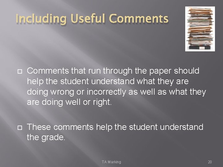 Including Useful Comments that run through the paper should help the student understand what