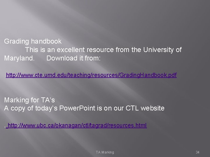 Grading handbook This is an excellent resource from the University of Maryland. Download it
