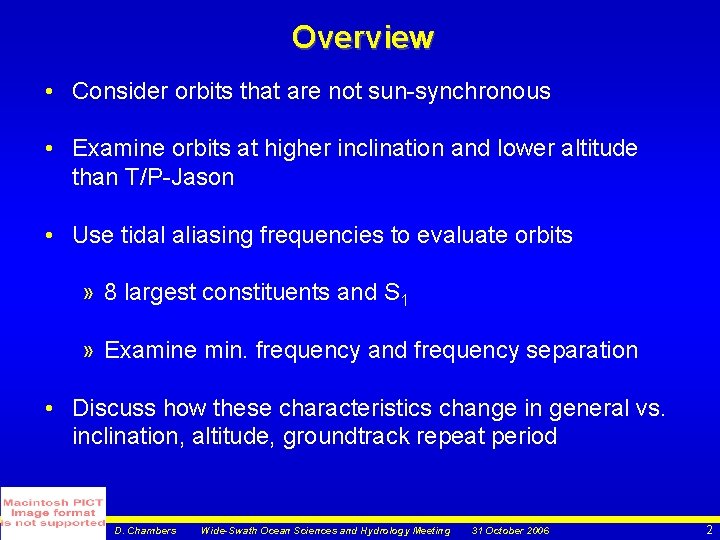 Overview • Consider orbits that are not sun-synchronous • Examine orbits at higher inclination
