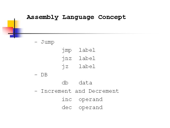 Assembly Language Concept - Jump jnz jz label - DB db data - Increment