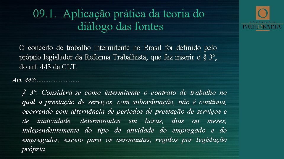 09. 1. Aplicação prática da teoria do diálogo das fontes O conceito de trabalho