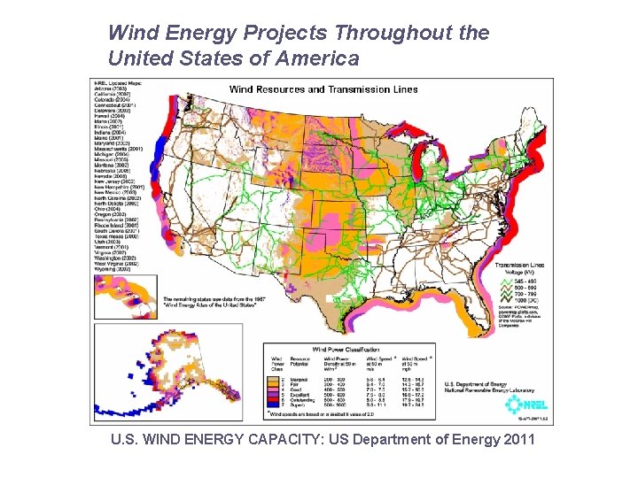Wind Energy Projects Throughout the United States of America U. S. WIND ENERGY CAPACITY: