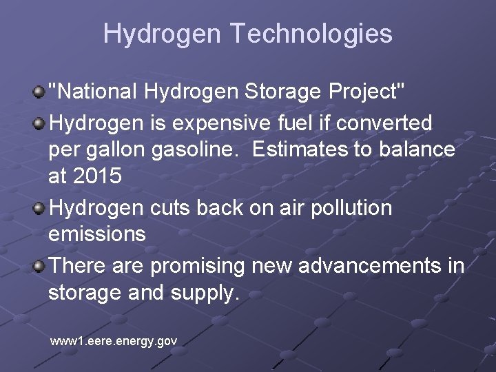 Hydrogen Technologies "National Hydrogen Storage Project" Hydrogen is expensive fuel if converted per gallon