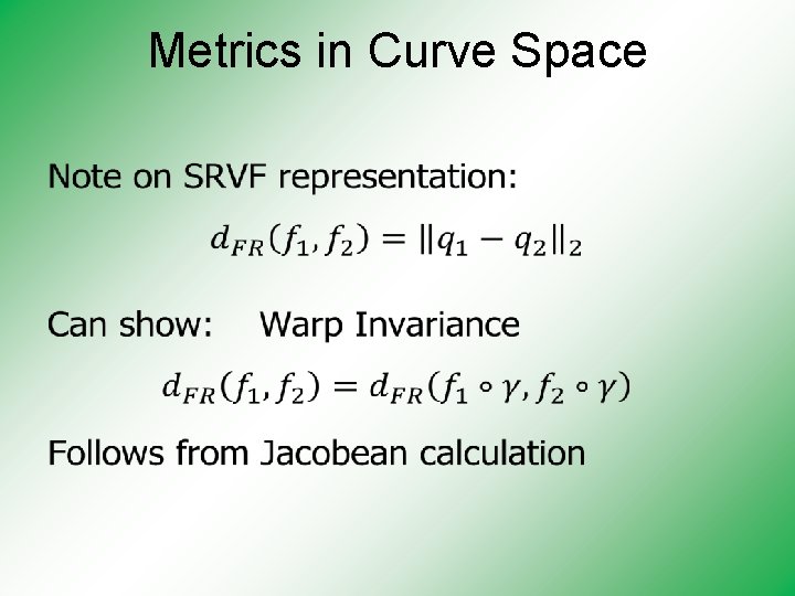 Metrics in Curve Space • 