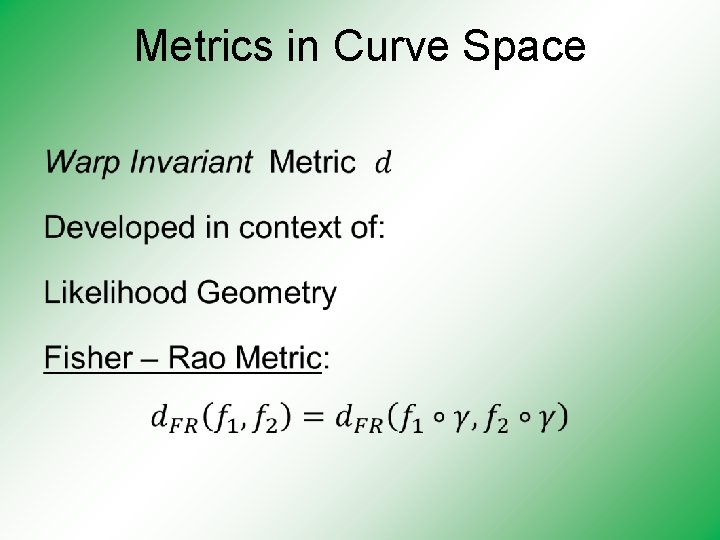 Metrics in Curve Space • 