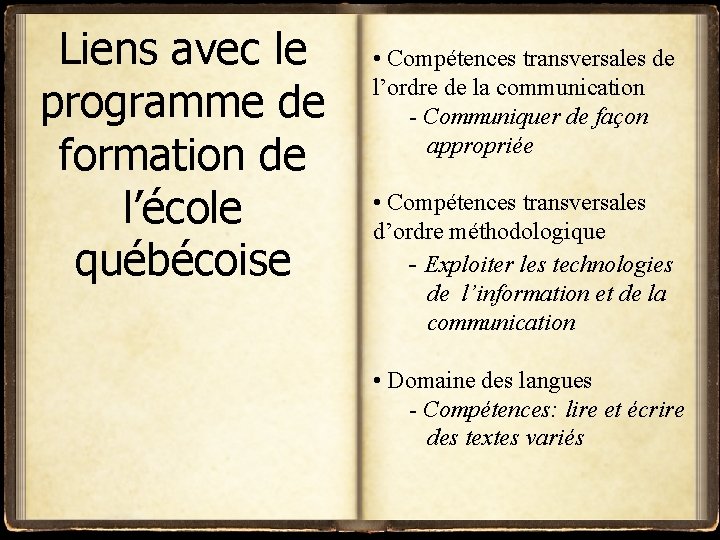 Liens avec le programme de formation de l’école québécoise • Compétences transversales de l’ordre