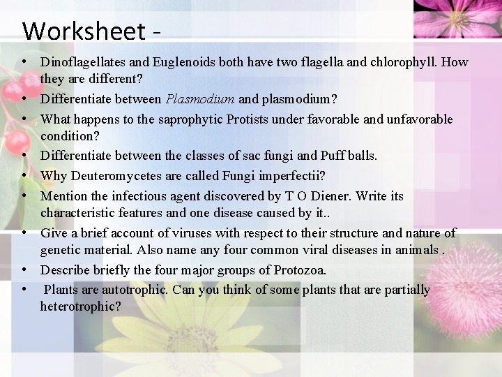 Worksheet • Dinoflagellates and Euglenoids both have two flagella and chlorophyll. How they are