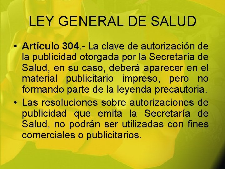 LEY GENERAL DE SALUD • Artículo 304. - La clave de autorización de la