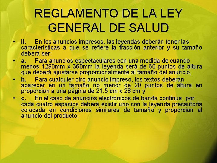 REGLAMENTO DE LA LEY GENERAL DE SALUD • II. En los anuncios impresos, las