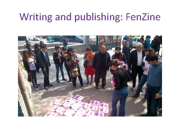 Writing and publishing: Fen. Zine 