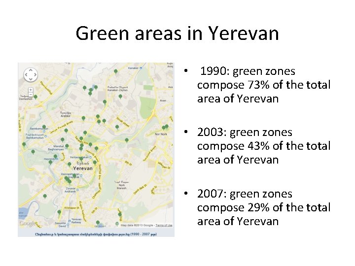 Green areas in Yerevan • 1990: green zones compose 73% of the total area