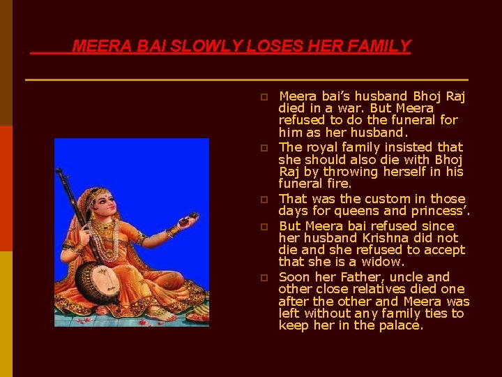 MEERA BAI SLOWLY LOSES HER FAMILY p p p Meera bai’s husband Bhoj Raj