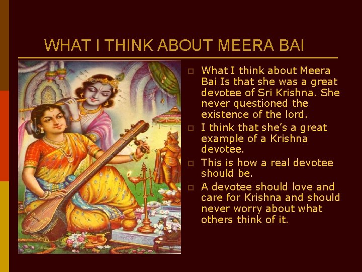 WHAT I THINK ABOUT MEERA BAI p p What I think about Meera Bai