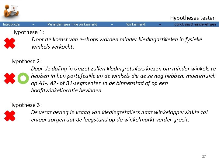 Hypotheses testen Introductie – Veranderingen in de winkelmarkt – Winkelmarkt – Conclusies & aanbevelingen