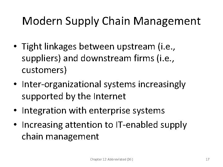 Modern Supply Chain Management • Tight linkages between upstream (i. e. , suppliers) and