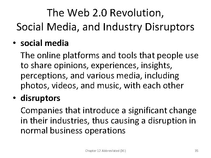 The Web 2. 0 Revolution, Social Media, and Industry Disruptors • social media The
