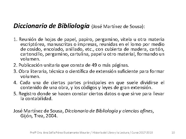 Diccionario de Bibliología (José Martínez de Sousa): 1. Reunión de hojas de papel, papiro, Diccionario de Bibliología (José Martínez de Sousa): 1. Reunión de hojas de papel, papiro,