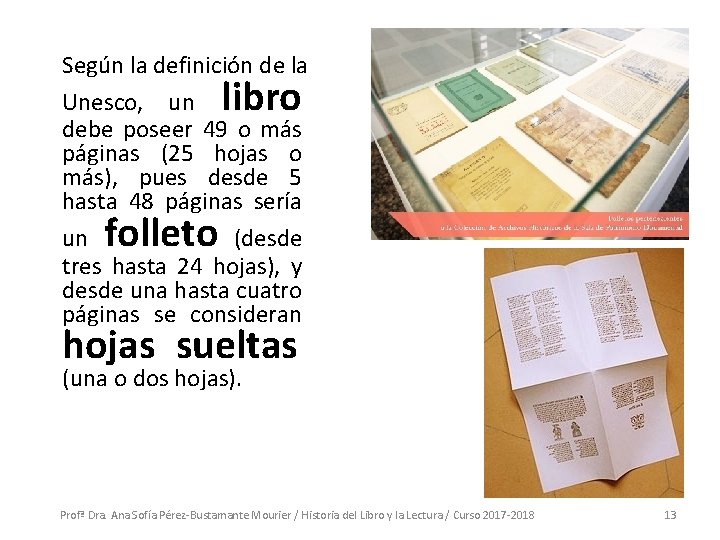 Según la definición de la Unesco, un debe poseer 49 o más páginas (25 Según la definición de la Unesco, un debe poseer 49 o más páginas (25