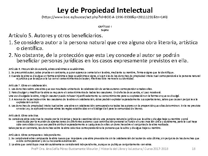Ley de Propiedad Intelectual (https: //www. boe. es/buscar/act. php? id=BOE-A-1996 -8930&p=20111231&tn=1#li) CAPÍTULO I Sujeto Ley de Propiedad Intelectual (https: //www. boe. es/buscar/act. php? id=BOE-A-1996 -8930&p=20111231&tn=1#li) CAPÍTULO I Sujeto