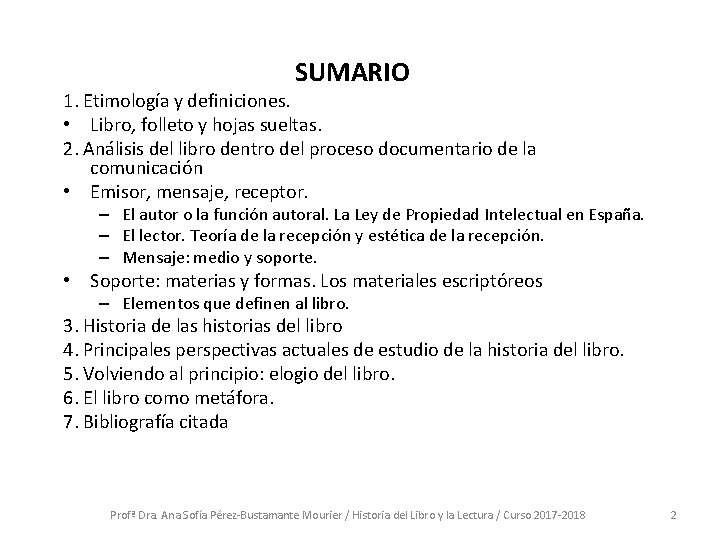 SUMARIO 1. Etimología y definiciones. • Libro, folleto y hojas sueltas. 2. Análisis del SUMARIO 1. Etimología y definiciones. • Libro, folleto y hojas sueltas. 2. Análisis del
