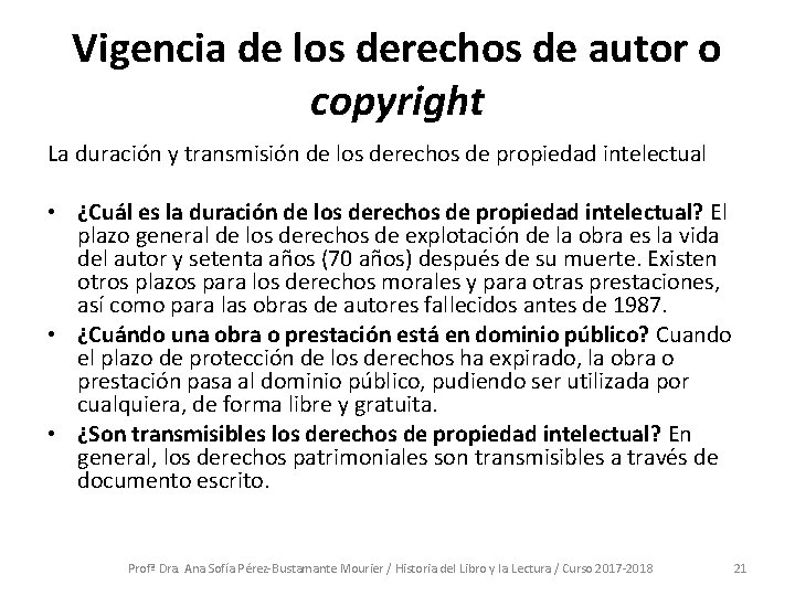 Vigencia de los derechos de autor o copyright La duración y transmisión de los Vigencia de los derechos de autor o copyright La duración y transmisión de los