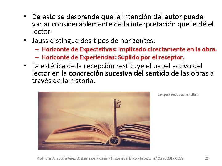 • De esto se desprende que la intención del autor puede variar considerablemente • De esto se desprende que la intención del autor puede variar considerablemente