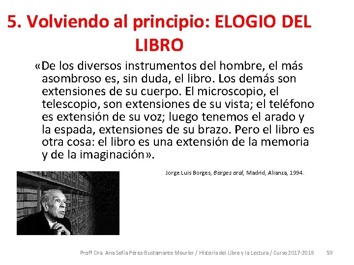 5. Volviendo al principio: ELOGIO DEL LIBRO «De los diversos instrumentos del hombre, el 5. Volviendo al principio: ELOGIO DEL LIBRO «De los diversos instrumentos del hombre, el