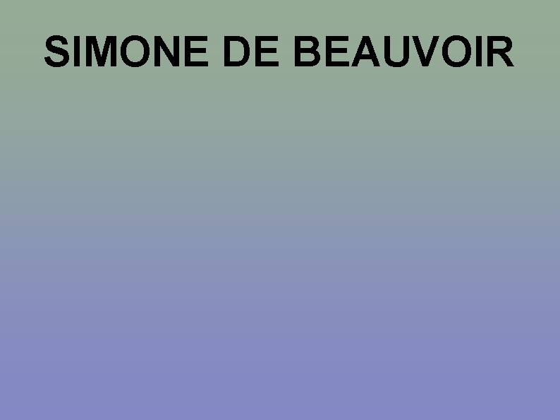 SIMONE DE BEAUVOIR 