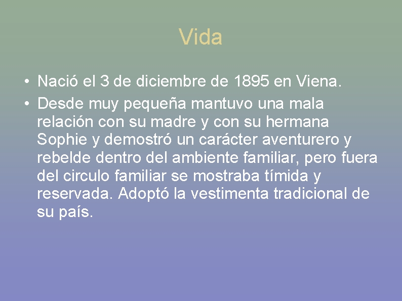 Vida • Nació el 3 de diciembre de 1895 en Viena. • Desde muy