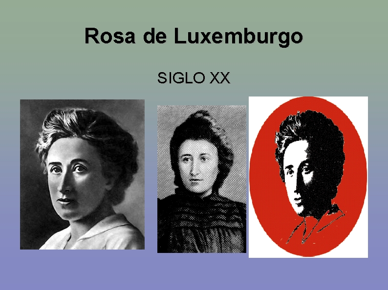 Rosa de Luxemburgo SIGLO XX 