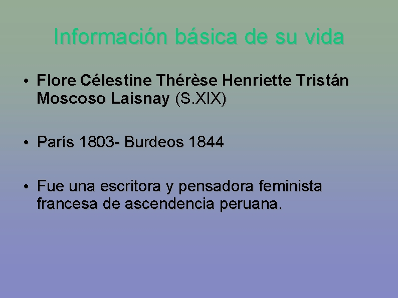 Información básica de su vida • Flore Célestine Thérèse Henriette Tristán Moscoso Laisnay (S.