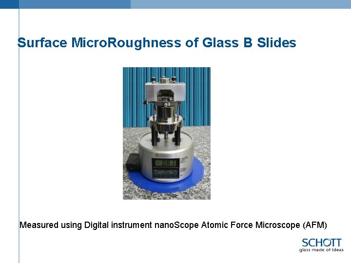 Surface Micro. Roughness of Glass B Slides Measured using Digital instrument nano. Scope Atomic