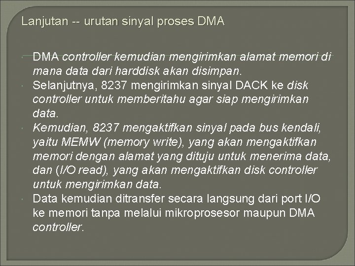 Lanjutan -- urutan sinyal proses DMA controller kemudian mengirimkan alamat memori di mana data