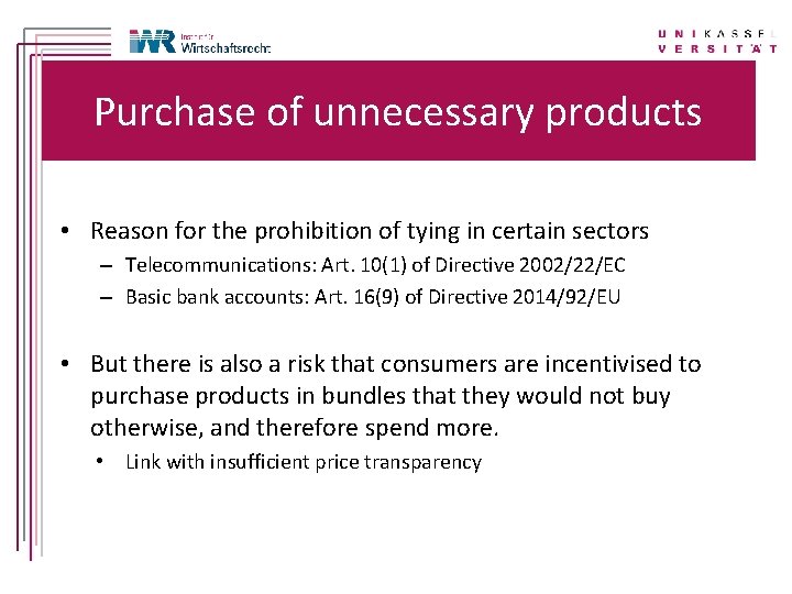 Purchase of unnecessary products • Reason for the prohibition of tying in certain sectors